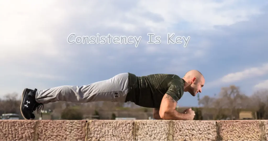 12 Big Reasons Why Consistency Is Key To Everything